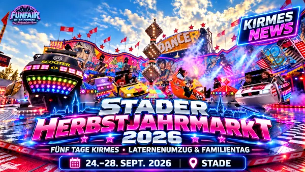Stader Herbstjahrmarkt 2026: Laternenumzug, Familientag und Fahrgeschäfte – FunFair Entertainment