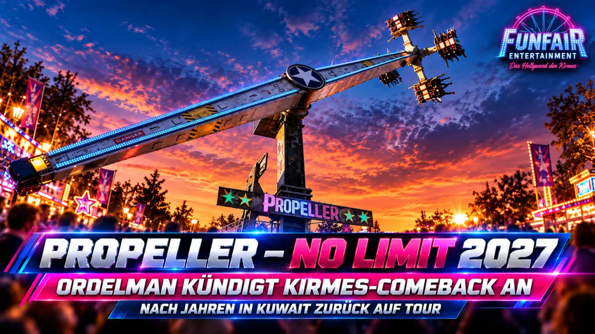 Propeller – No Limit von Albert Ordelman auf einer Kirmes – Comeback für 2027 angekündigt