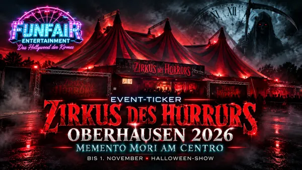 Zirkus des Horrors Memento Mori 2026 am Westfield Centro in Oberhausen mit düster beleuchtetem Zirkuszelt und Halloween-Atmosphäre