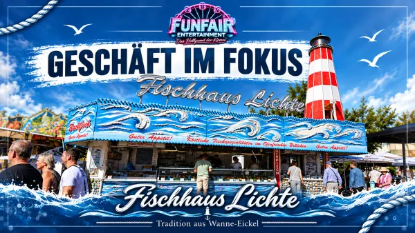 Fischhaus Lichte, Fischwagen mit blauer Wellenfassade und rot-weißem Leuchtturm auf einer Kirmes; Foto und offizielles FunFair-Entertainment-Logo