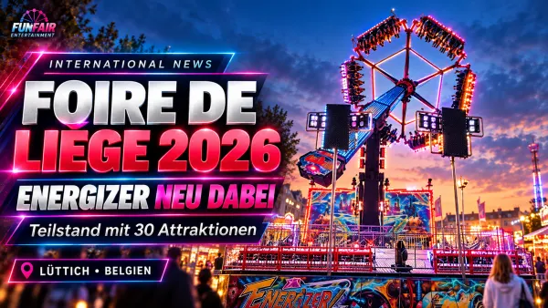 Foire de Liège 2026: Energizer neu – 30 Fahrgeschäfte mit Schaustellern – FunFair Entertainment